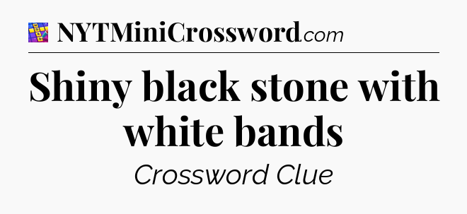 Shiny black stone with white bands Codycross