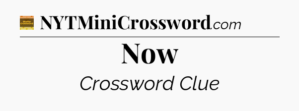 Now - Eugene Sheffer Crossword