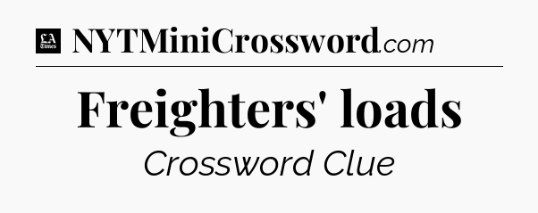Freighters' loads - LA Times Crossword