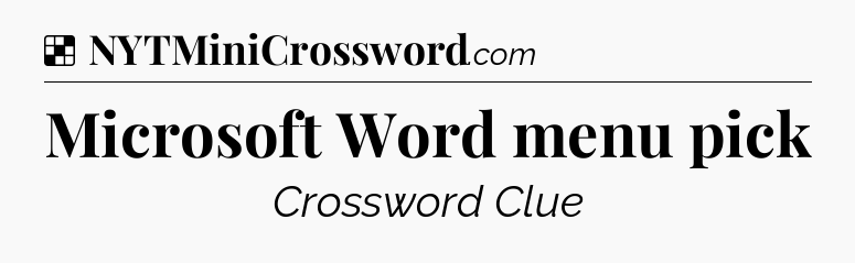 Solution: Microsoft Word menu pick - NYT Crossword