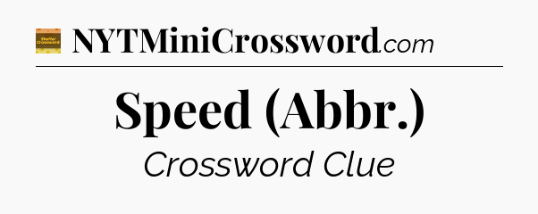 Speed (Abbr.) - Eugene Sheffer Crossword