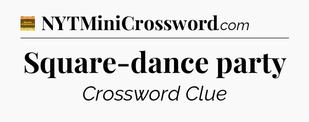 Square-dance party - Eugene Sheffer Crossword