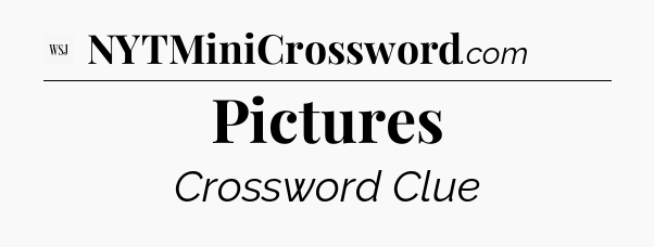 Pictures - WSJ Crossword