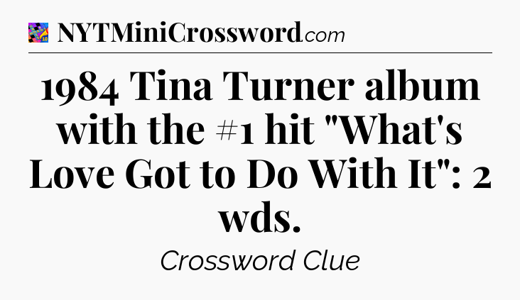 1984 Tina Turner album with the #1 hit 