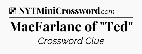 Solution: MacFarlane of 