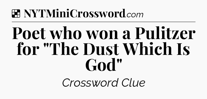 Solution: Poet who won a Pulitzer for 