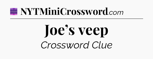 Joe’s veep - Thomas Joseph Crossword