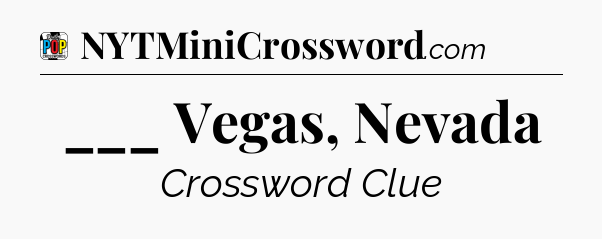 ___ Vegas, Nevada Crossword Clue