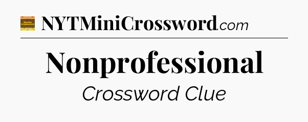 Nonprofessional - Eugene Sheffer Crossword