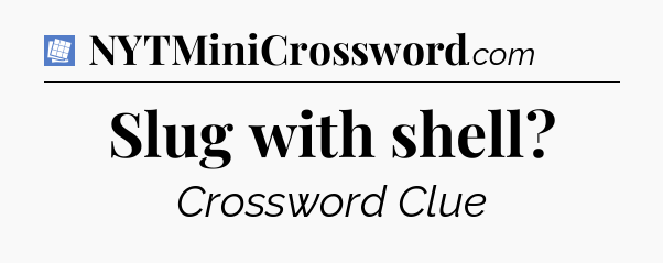 Slug with shell Puzzle Page Crossword Clue