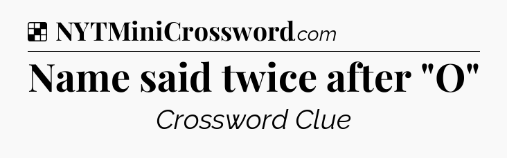 Solution: Name said twice after 