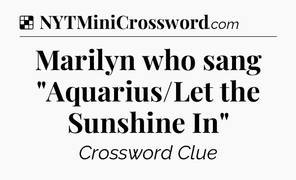 Solution: Marilyn who sang 