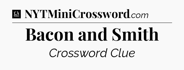 Bacon and Smith - LA Times Crossword