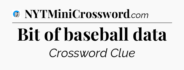 Bit of baseball data Crossword Clue