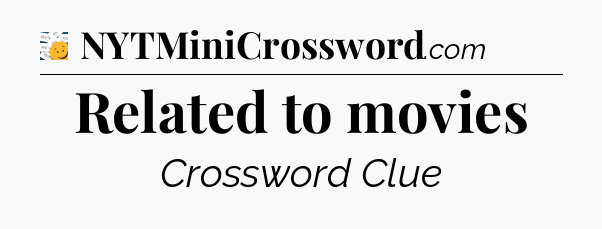 Related to movies - 7 Little Words