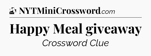 Happy Meal giveaway - Daily Themed Mini Crossword