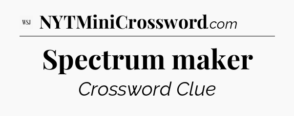 Spectrum maker - WSJ Crossword