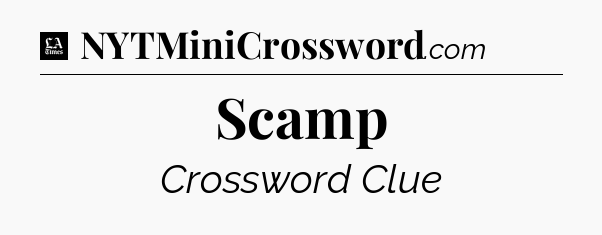 Scamp - LA Times Crossword