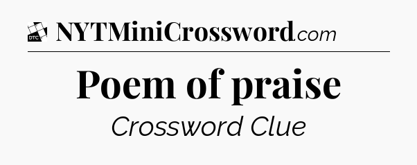 Poem of praise - Daily Themed Classic Crossword
