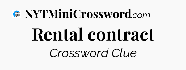 Rental contract Crossword Clue