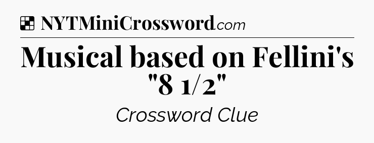 Solution: Musical based on Fellini's 