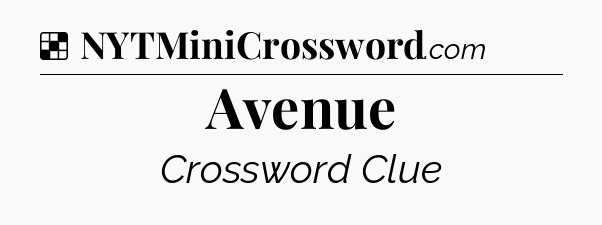 Solution: Avenue - NYT Crossword