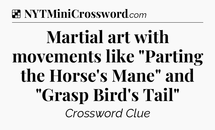 Solution: Martial art with movements like 