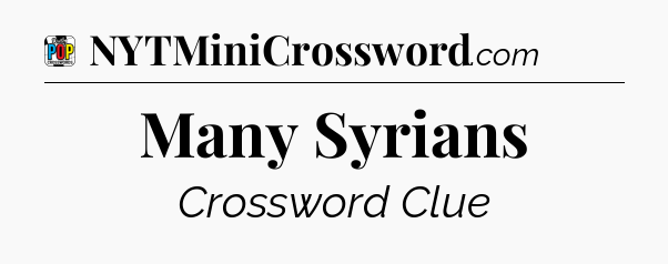 Many Syrians Crossword Clue