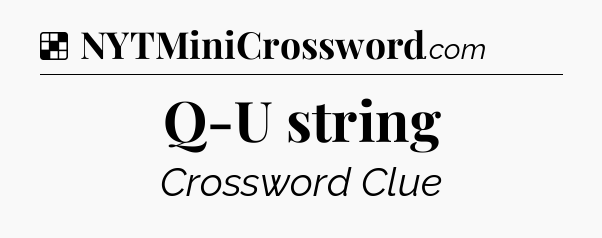 Solution: Q-U string - NYT Crossword