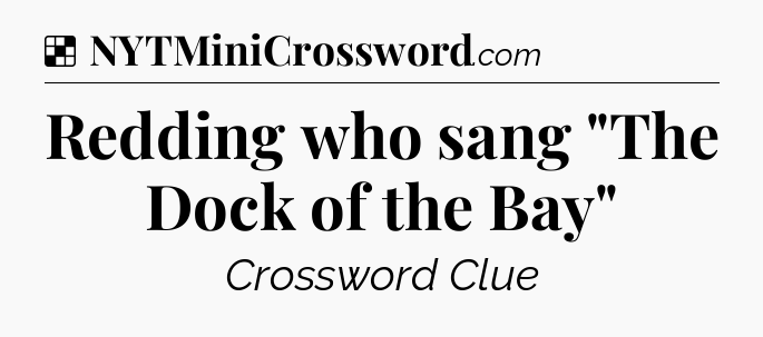Solution: Redding who sang 
