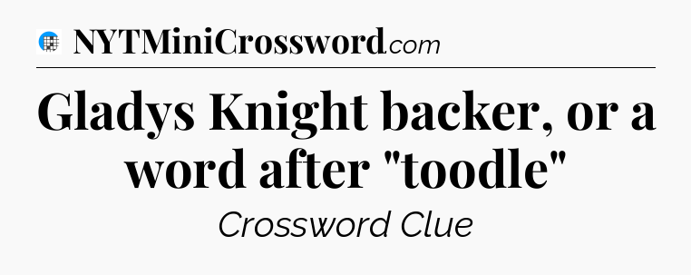 Gladys Knight backer, or a word after 