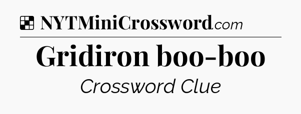 Solution: Gridiron boo-boo - NYT Crossword