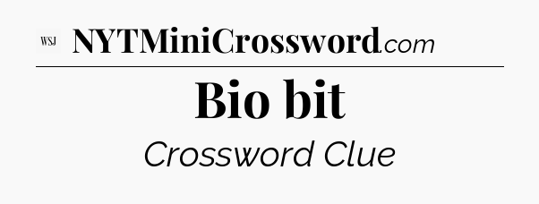 Bio bit - WSJ Crossword