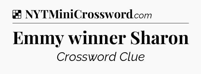 Solution: Emmy winner Sharon - NYT Crossword