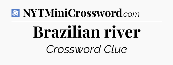 Brazilian river Puzzle Page Crossword Clue