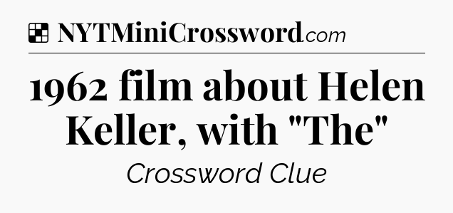 Solution: 1962 film about Helen Keller, with 