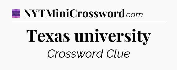 Texas university - Thomas Joseph Crossword
