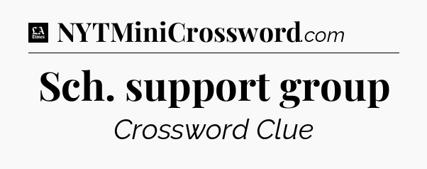 Sch. support group - LA Times Crossword