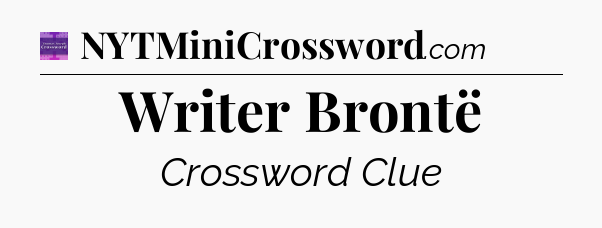 Writer Brontë - Thomas Joseph Crossword