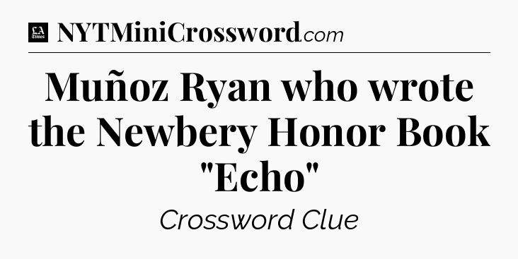 Muñoz Ryan who wrote the Newbery Honor Book 