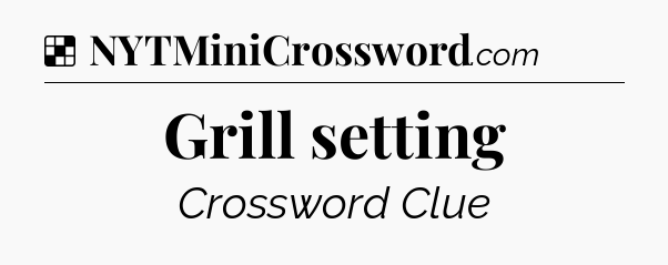 Solution: Grill setting - NYT Crossword