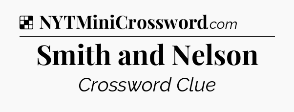 Solution: Smith and Nelson - NYT Crossword