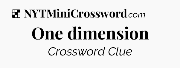 Solution: One dimension - NYT Crossword