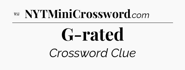 G-rated - WSJ Crossword