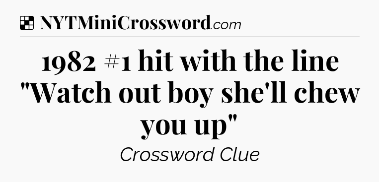 Solution: 1982 #1 hit with the line 