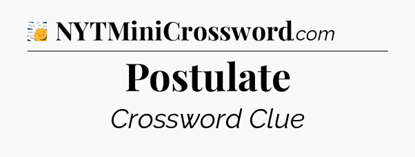 Postulate - 7 Little Words