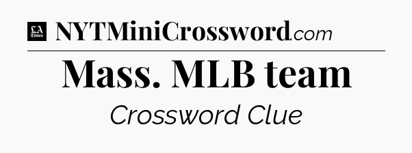 Mass. MLB team - LA Times Crossword