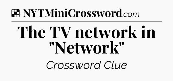 Solution: The TV network in 