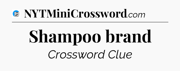 Shampoo brand Crossword Clue
