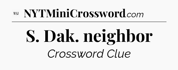S. Dak. neighbor - WSJ Crossword